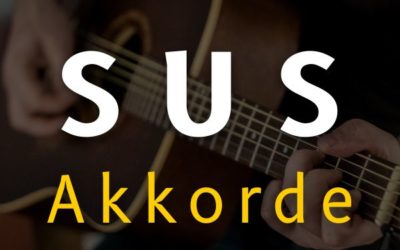 Sus-Akkorde für Gitarre: die einfachste Erklärung